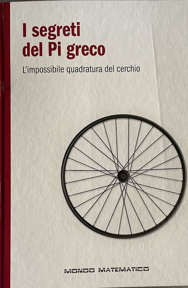 I segreti del Pi greco. L'impossibile quadratura del cerchio