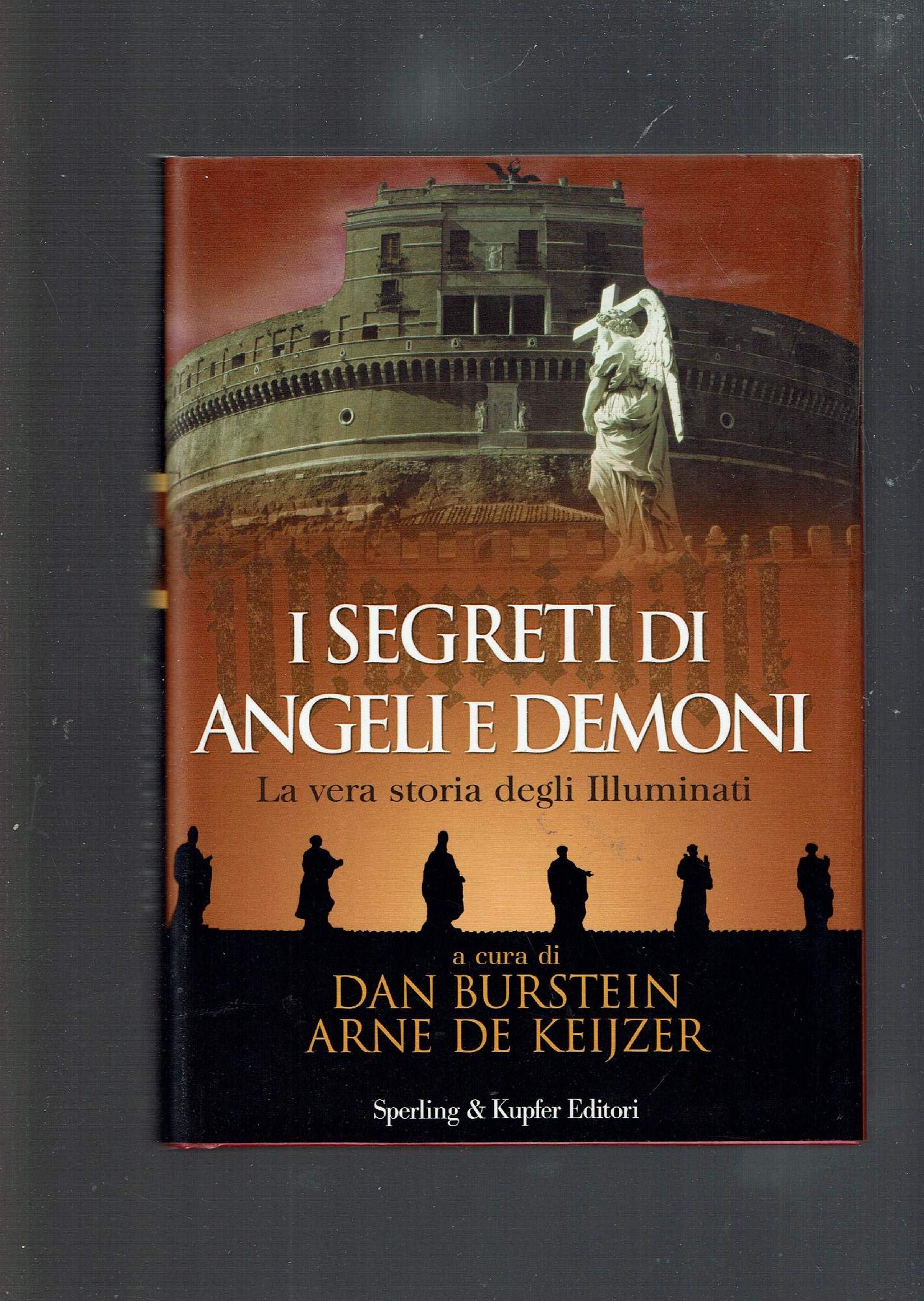 I segreti di Angeli e Demoni. La vera storia degli …