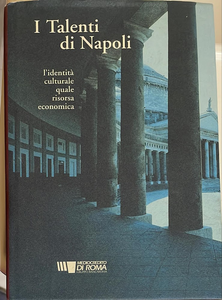 I talenti di Napoli. L'identità culturale quale risorsa economica