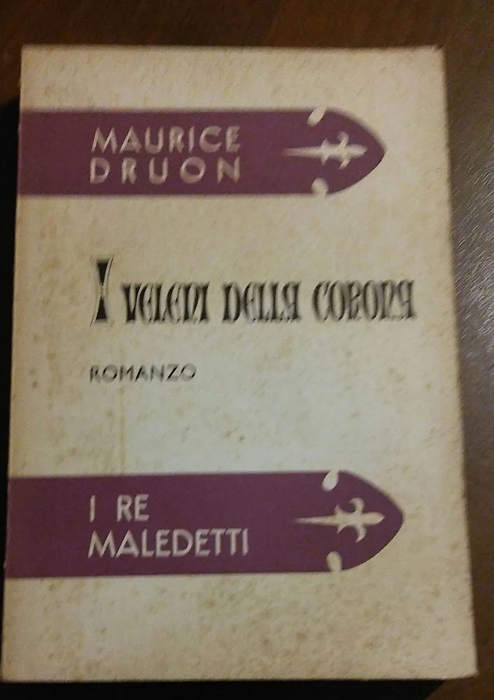 I VELENI DELLA CORONA ROMANZO I RE MALEDETTI