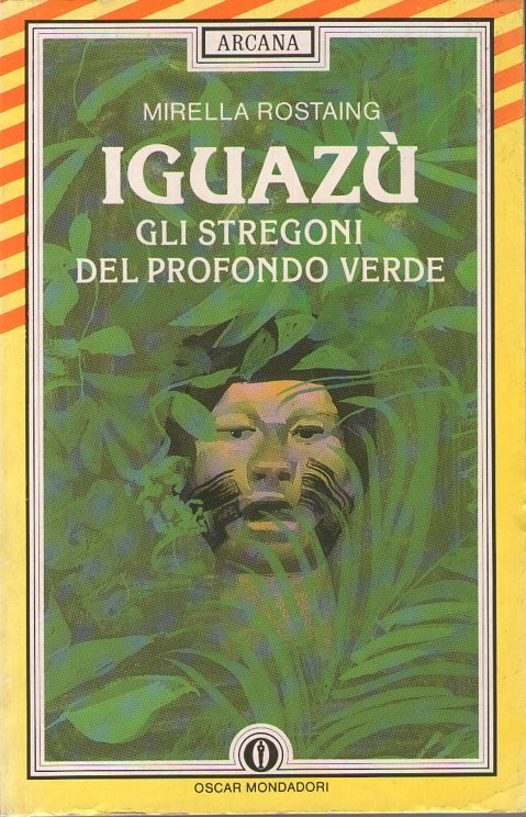 Iguazù : gli stregoni del profondo verde