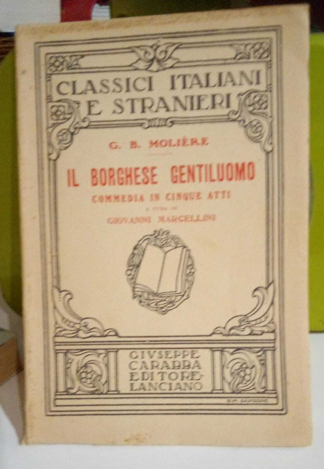 Il borghese gentiluomo. Commedia in cinque atti.