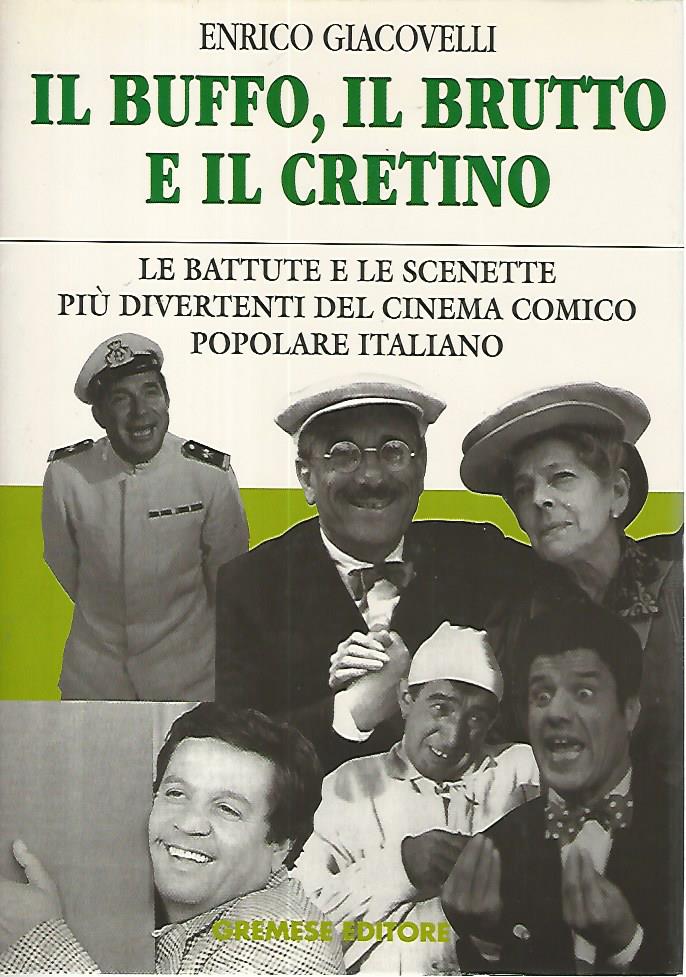 Il buffo,il brutto e il cretino