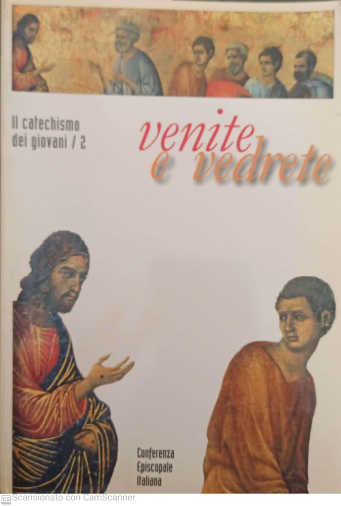 Il catechismo dei giovani. 2. Venite e vedrete.