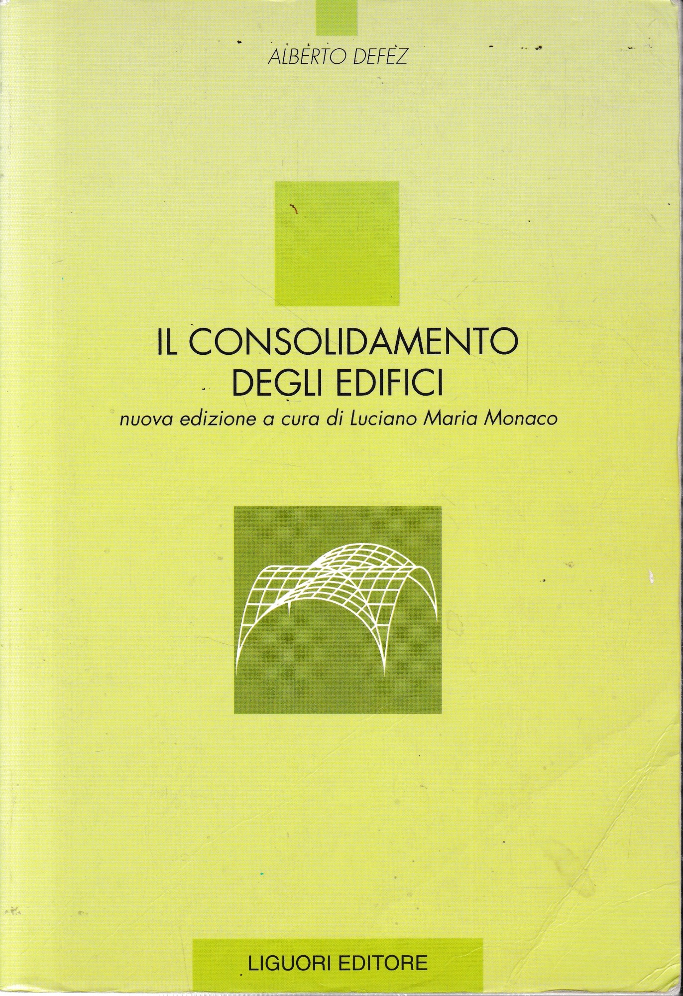 Il consolidamento degli edifici.