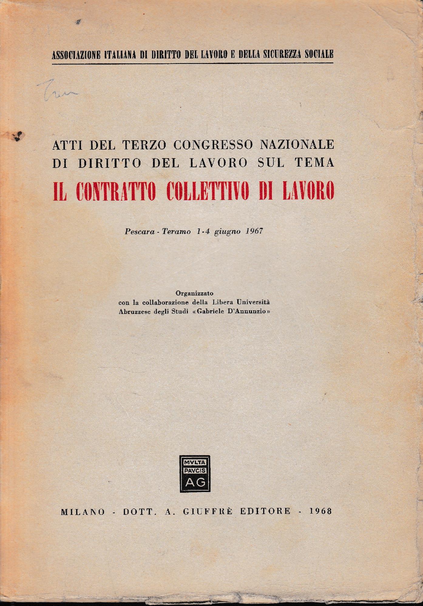 Il contratto collettivo di lavoro. Atti del terzo Congresso Nazionale …