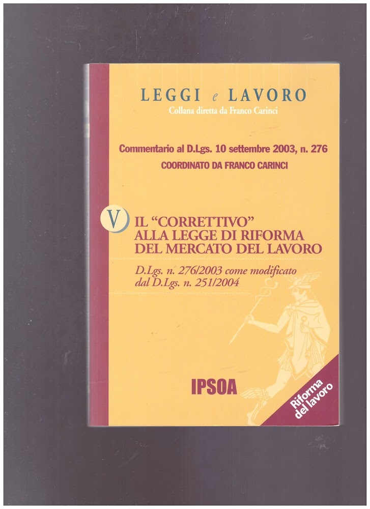 Il "correttivo" alla legge di riforma del mercato del lavoro …