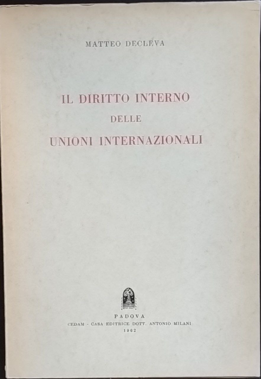 Il diritto interno delle Unioni Internazionali