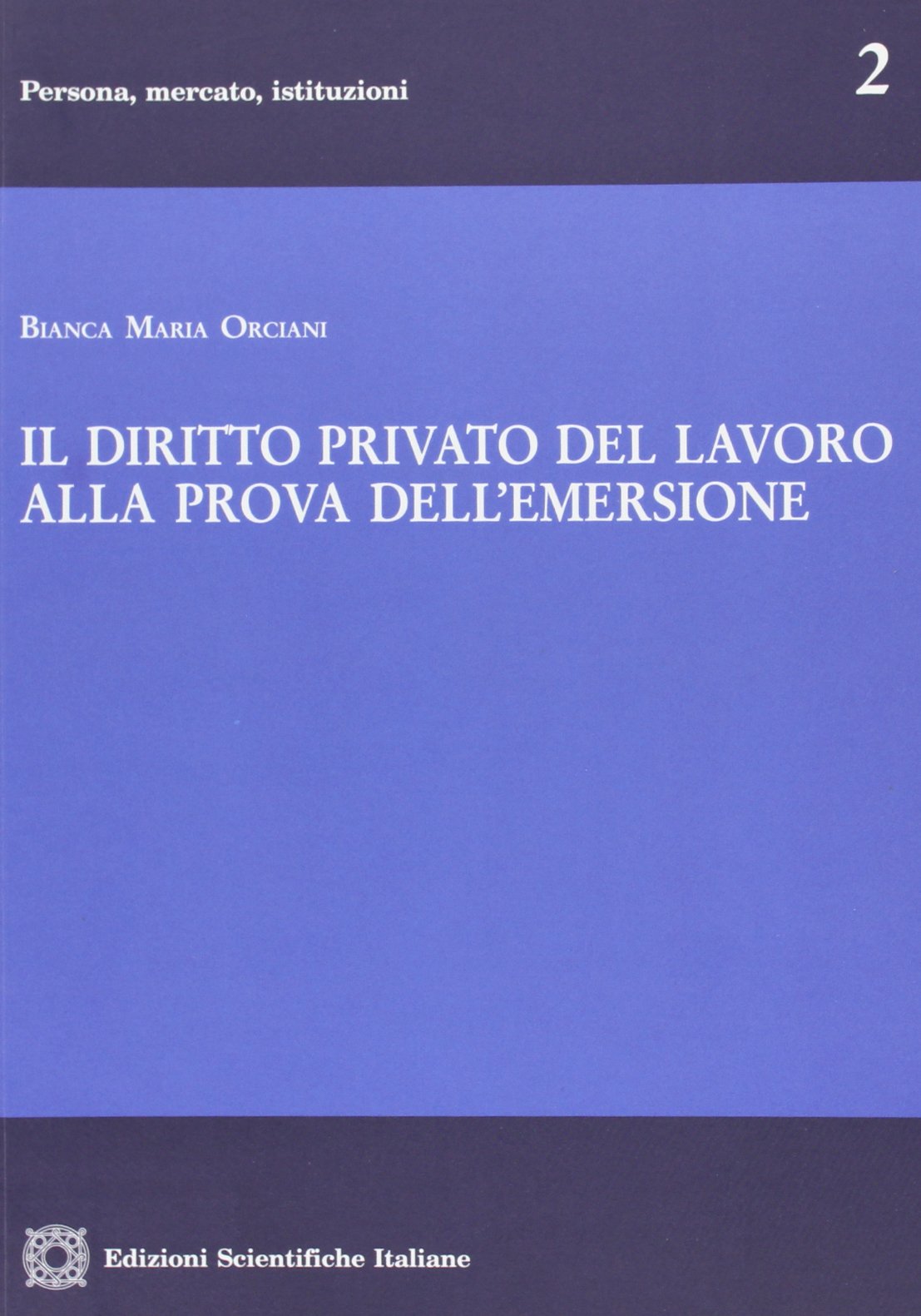Il diritto privato del lavoro alla prova dell'emersione