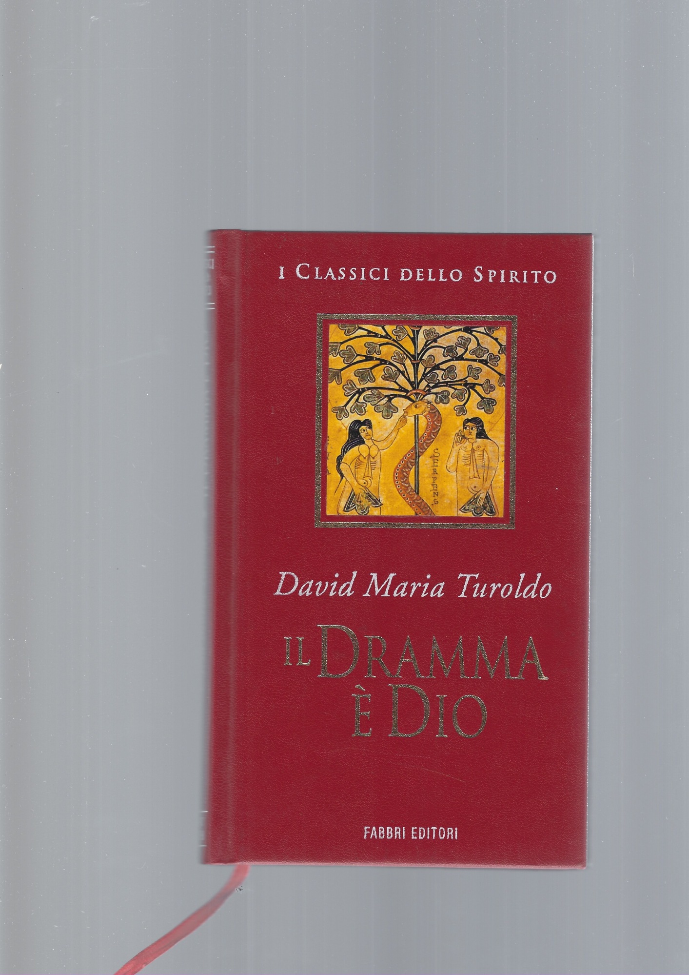 IL DRAMMA E' DIO