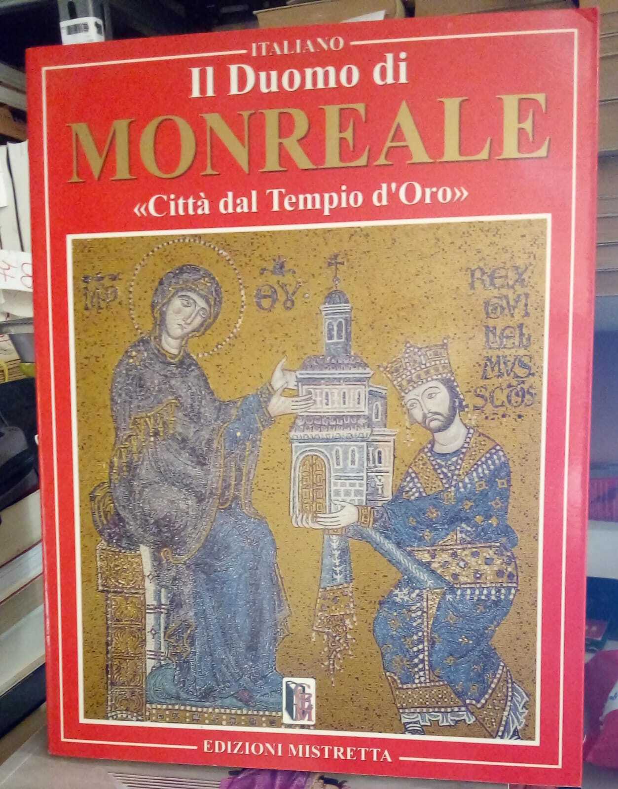 Il Duomo di Monreale. "Città dal Tempio d'Oro".