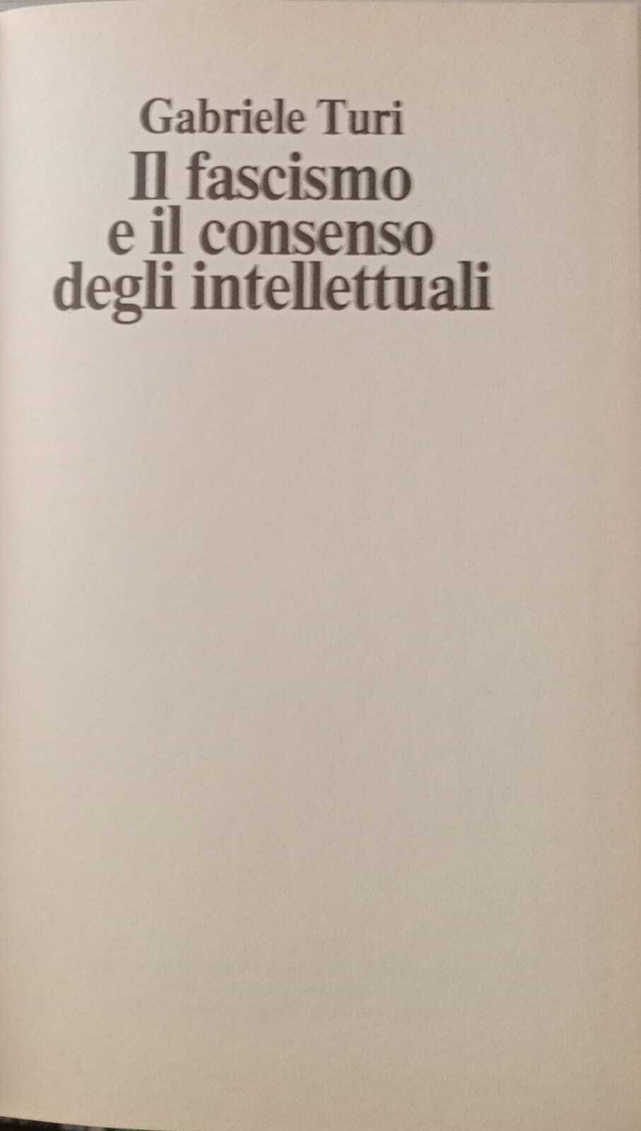Il fascismo e il consenso degli intellettuali.