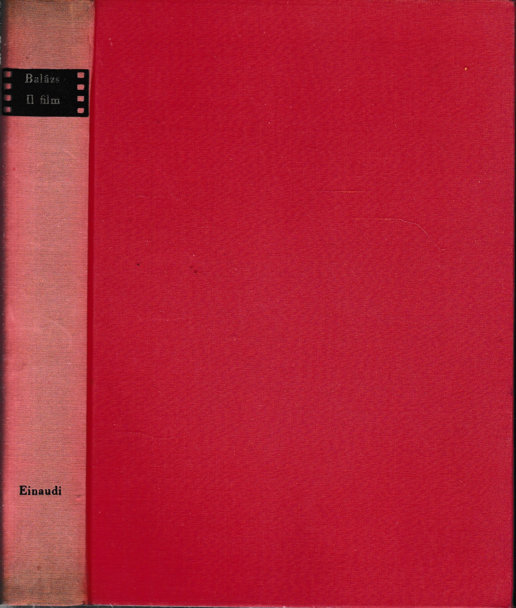 Il film. Evoluzione ed essenza di un'arte nuova.