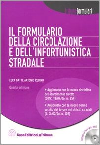 Il formulario della circolazione e dell'infortunistica stradale. Oltre 160 formule …