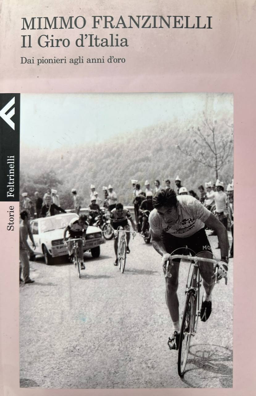 Il giro d'Italia. Dai pionieri agli anni d'oro