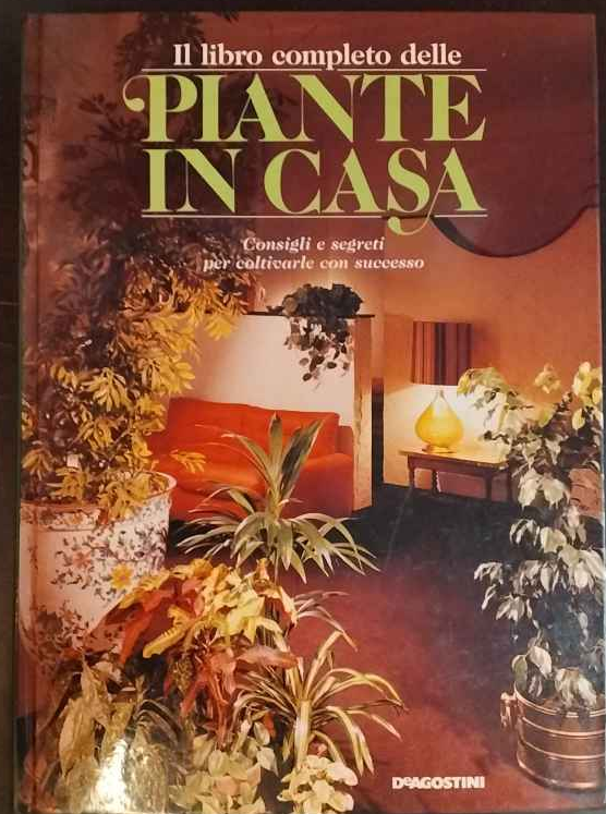 Il libro completo delle piante in casa