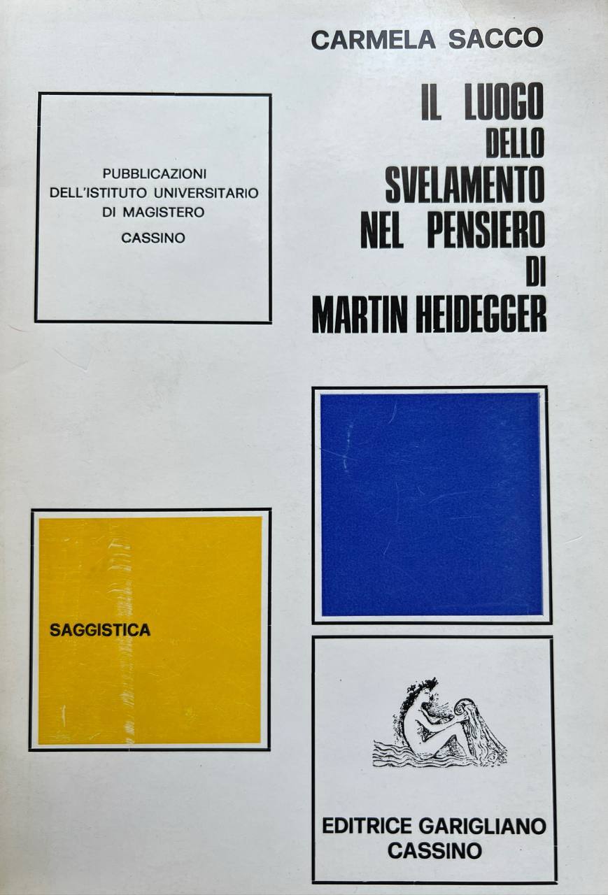 Il luogo dello svelamento nel pensiero di Martin Heidegger