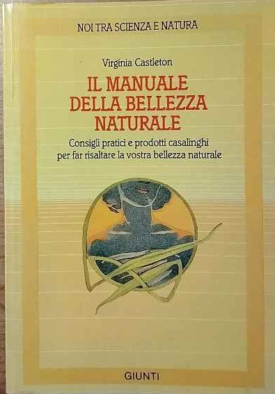Il manuale della bellezza naturale