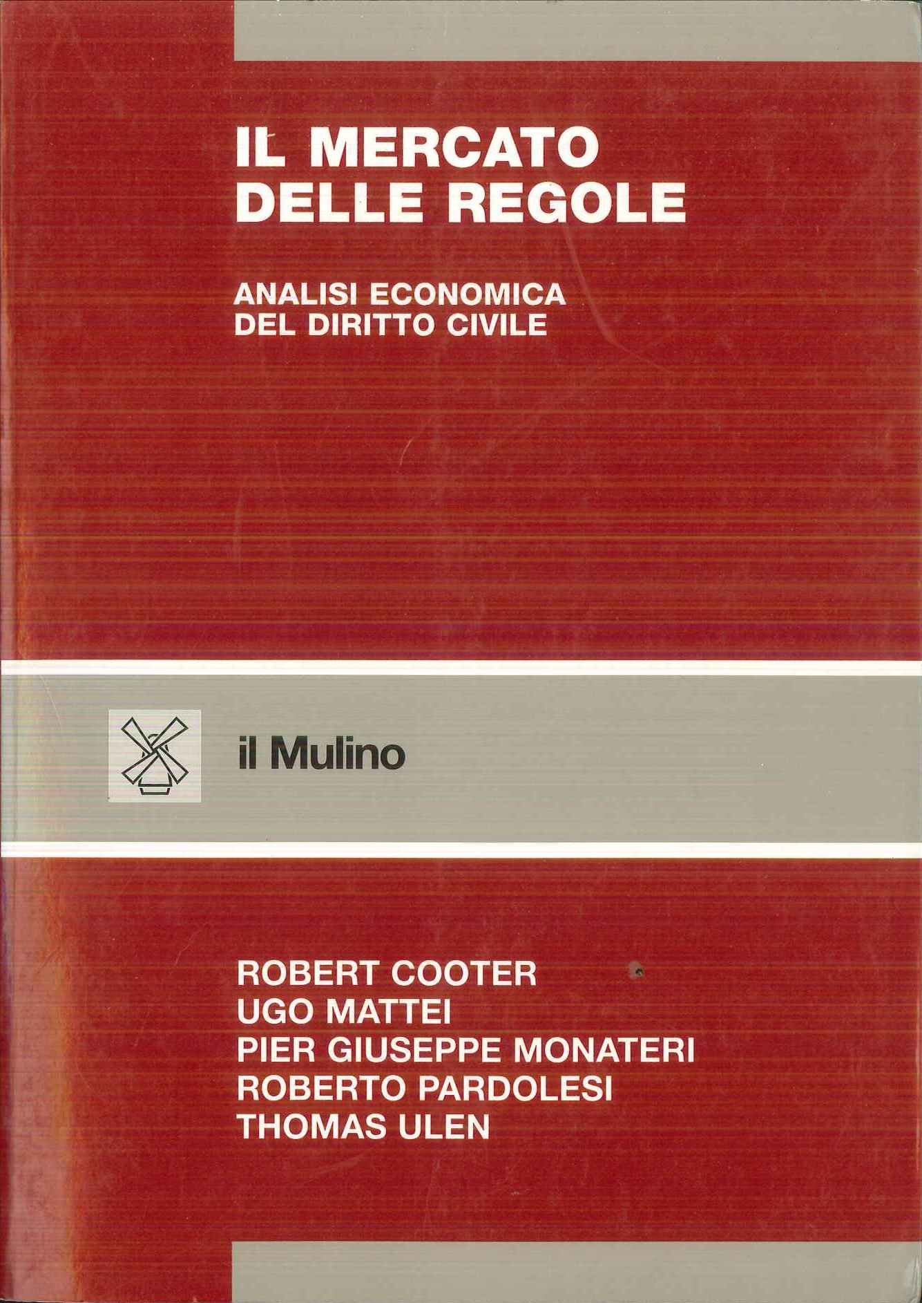 Il mercato delle regole. Analisi economica del diritto civile