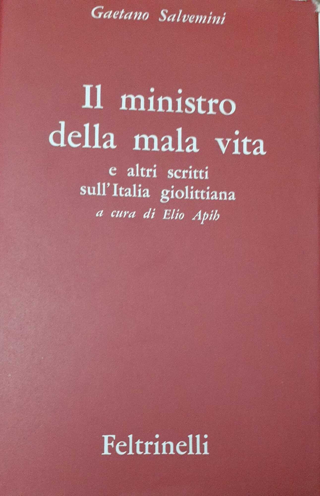 Il ministro della mala vita e altri scritti sull'Italia giolittiana