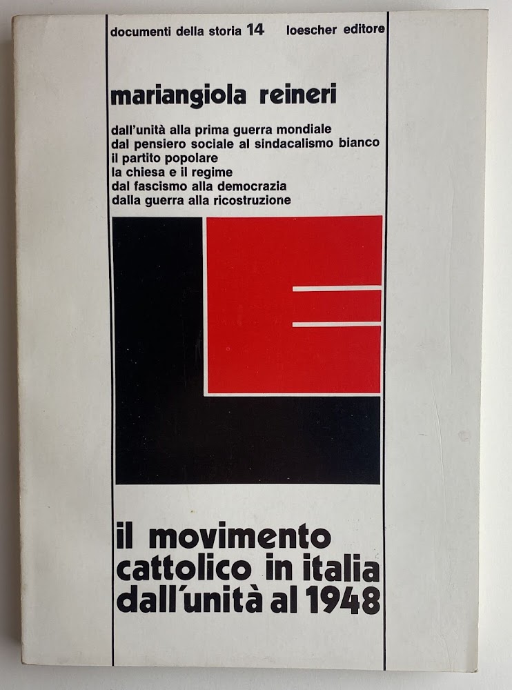 Il movimento cattolico in Italia dall'unità al 1948. Documenti della …