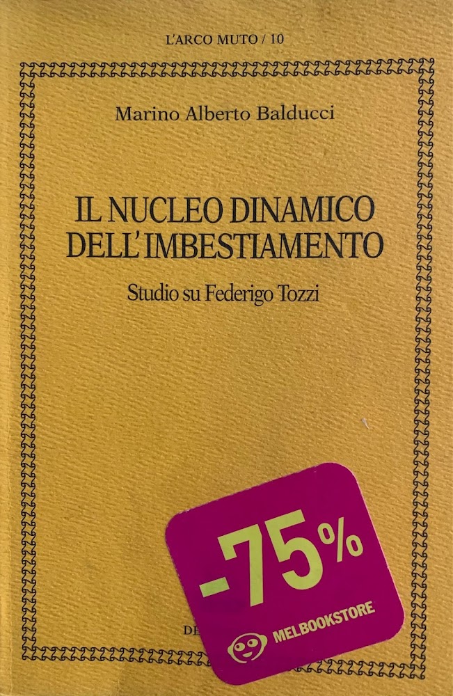 Il nucleo dinamico dell'imbestiamento. Studio su Federigo Tozzi