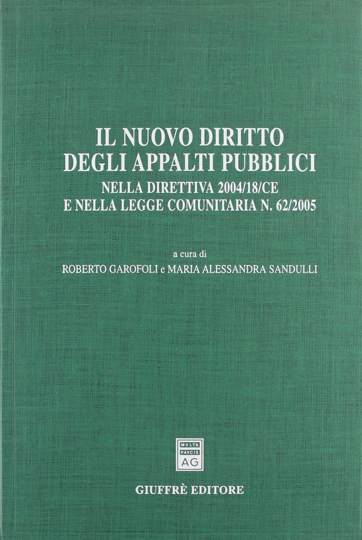 Il nuovo diritto degli appalti pubblici. Nella direttiva 2004/18/CE e …