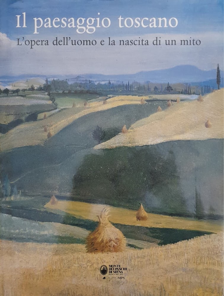 Il paesaggio toscano. L'opera dell'uomo e la nascita di un …