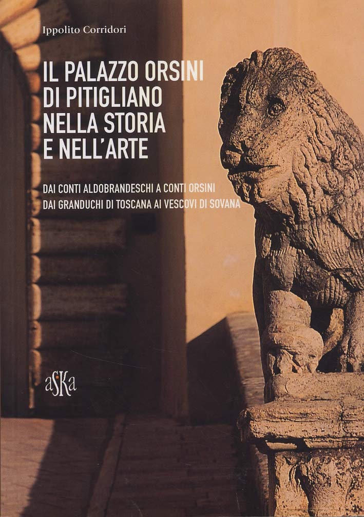 Il Palazzo Orsini di Pitigliano nella storia e nell'arte. Dai …