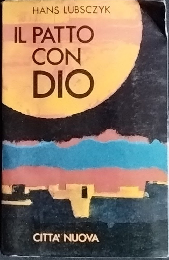 Il patto con Dio. Volume I e II