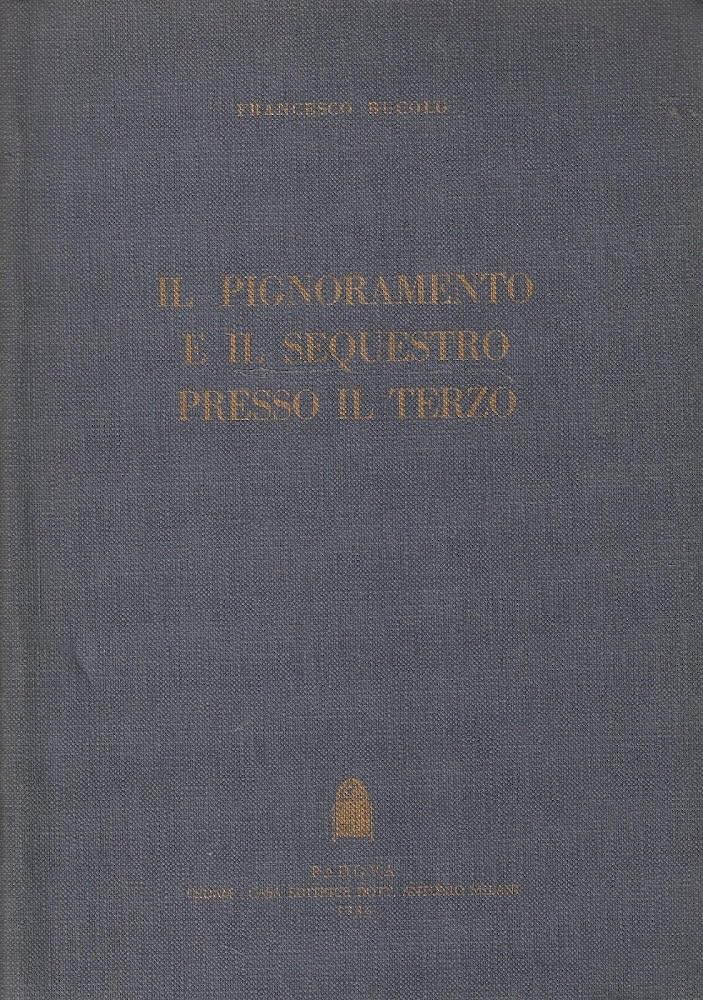 Il pignoramento e il sequestro presso il terzo