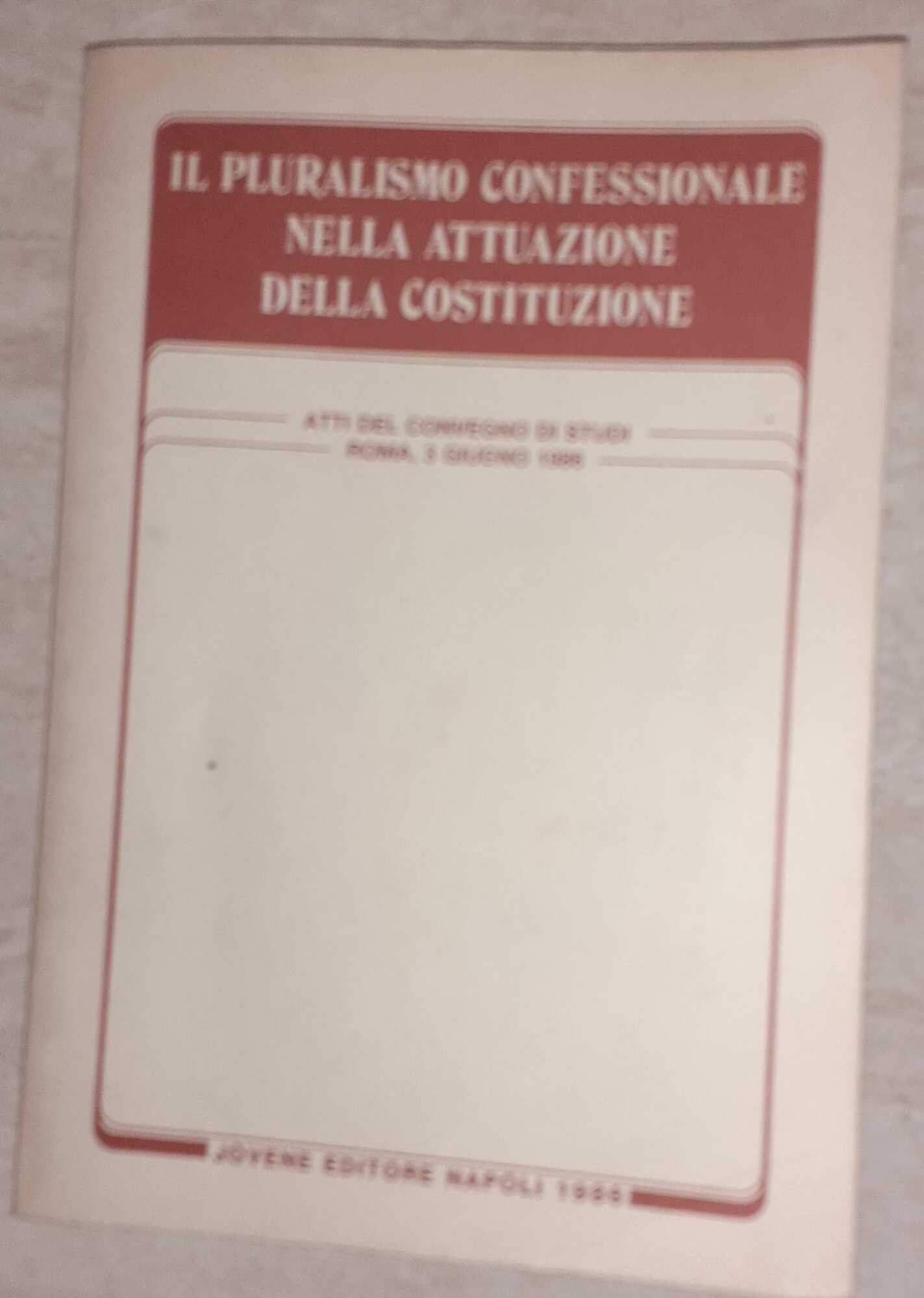 Il pluralismo confesionale nella attuazione della costituzione