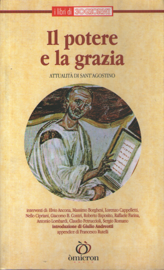 IL POTERE E LA GRAZIA - Attualità di Sant'Agostino.