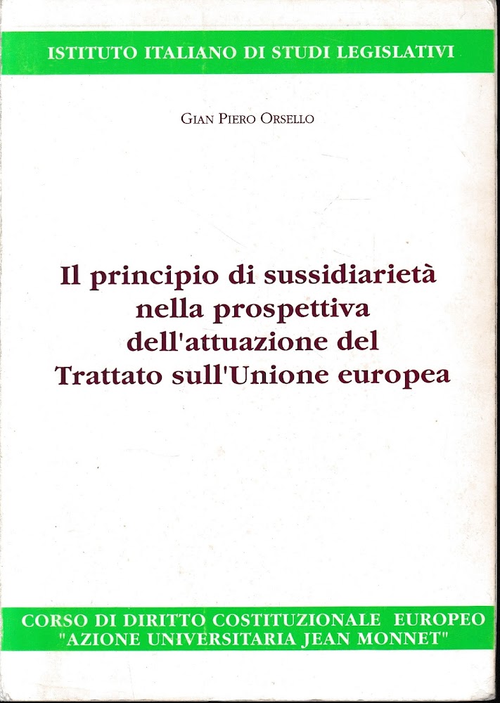 Il principio di sussidiarietà nella prospettiva dell'attuazione del Trattato sull'Unione …