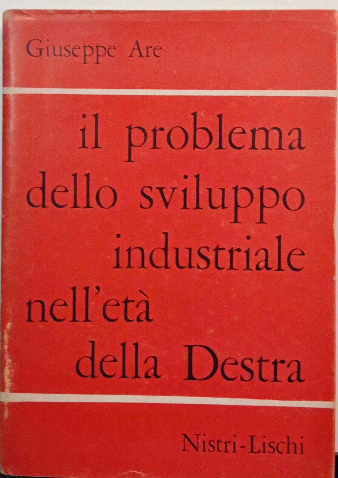 Il problema dello sviluppo industriale nell'età della Destra