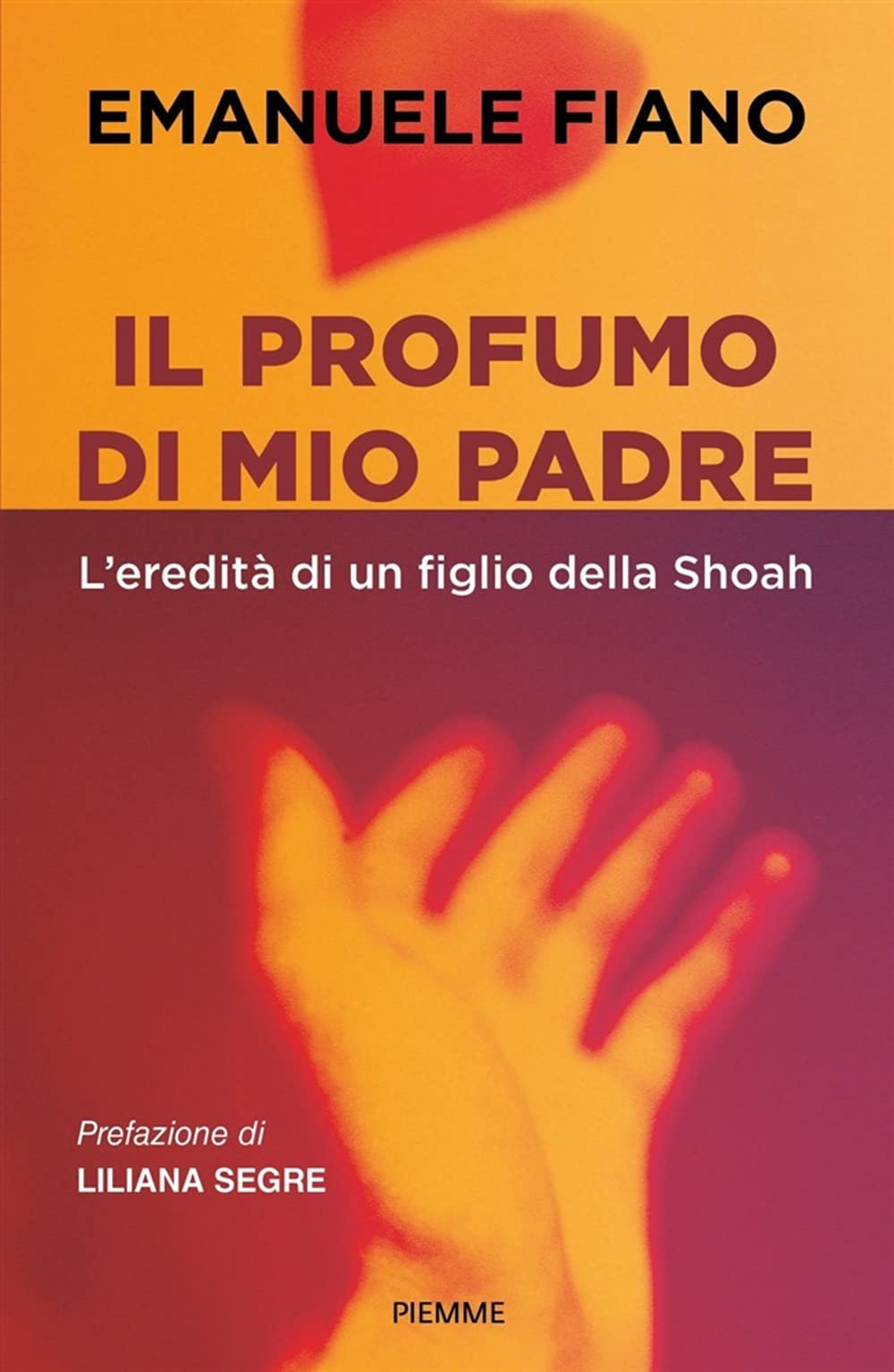 Il profumo di mio padre. L'eredità di un figlio della …