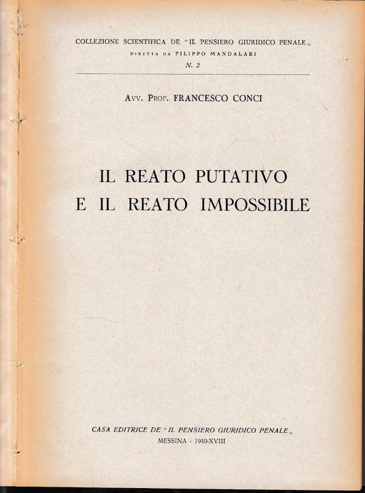 Il reato putativo e il reato impossibile.