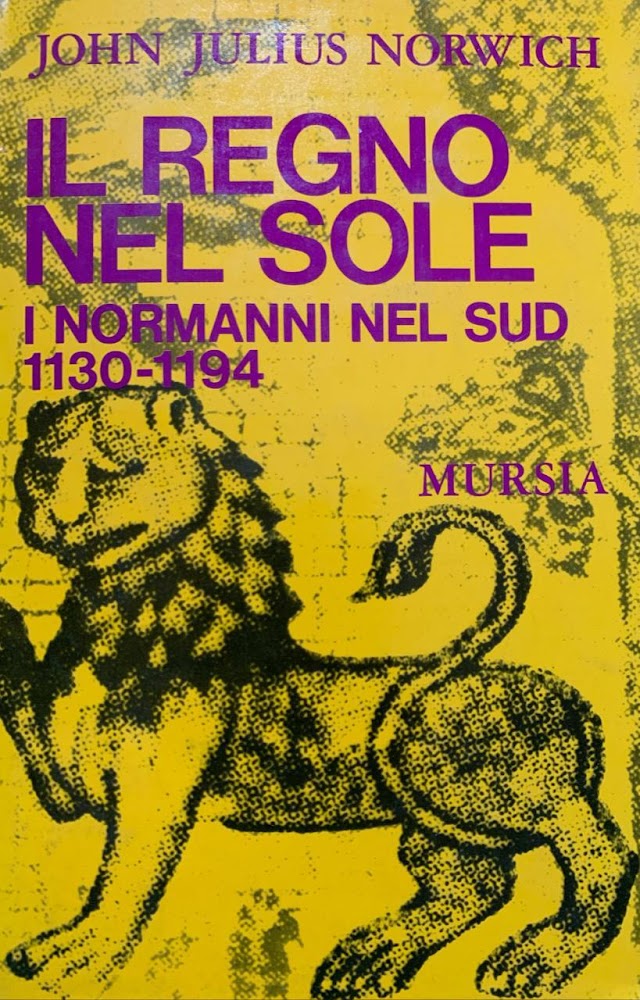 Il regno nel sole. I Normanni nel sud 1130-1194