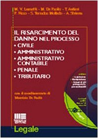 Il risarcimento del danno nel processo civile, amministrativo, amministrativo contabile, …