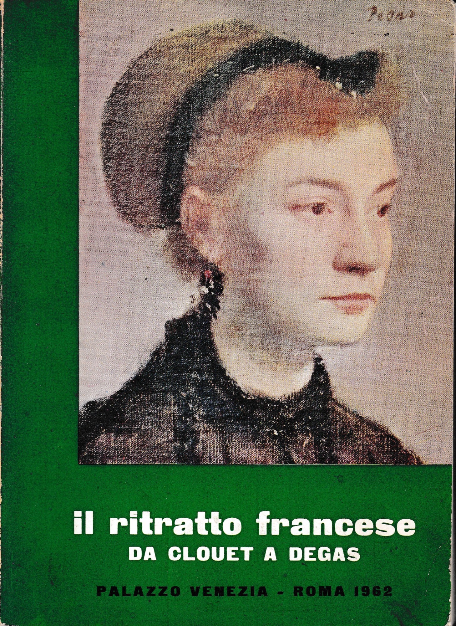 Il ritratto francese da Coulet a Degas.