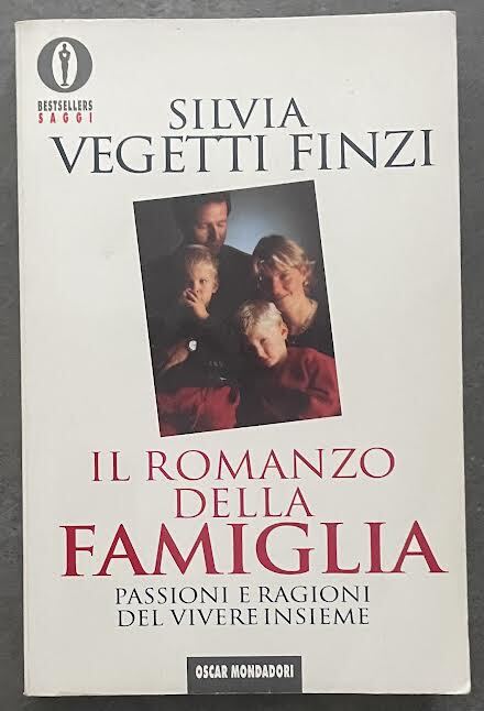 Il romanzo della famiglia. Passioni e ragioni del vivere insieme