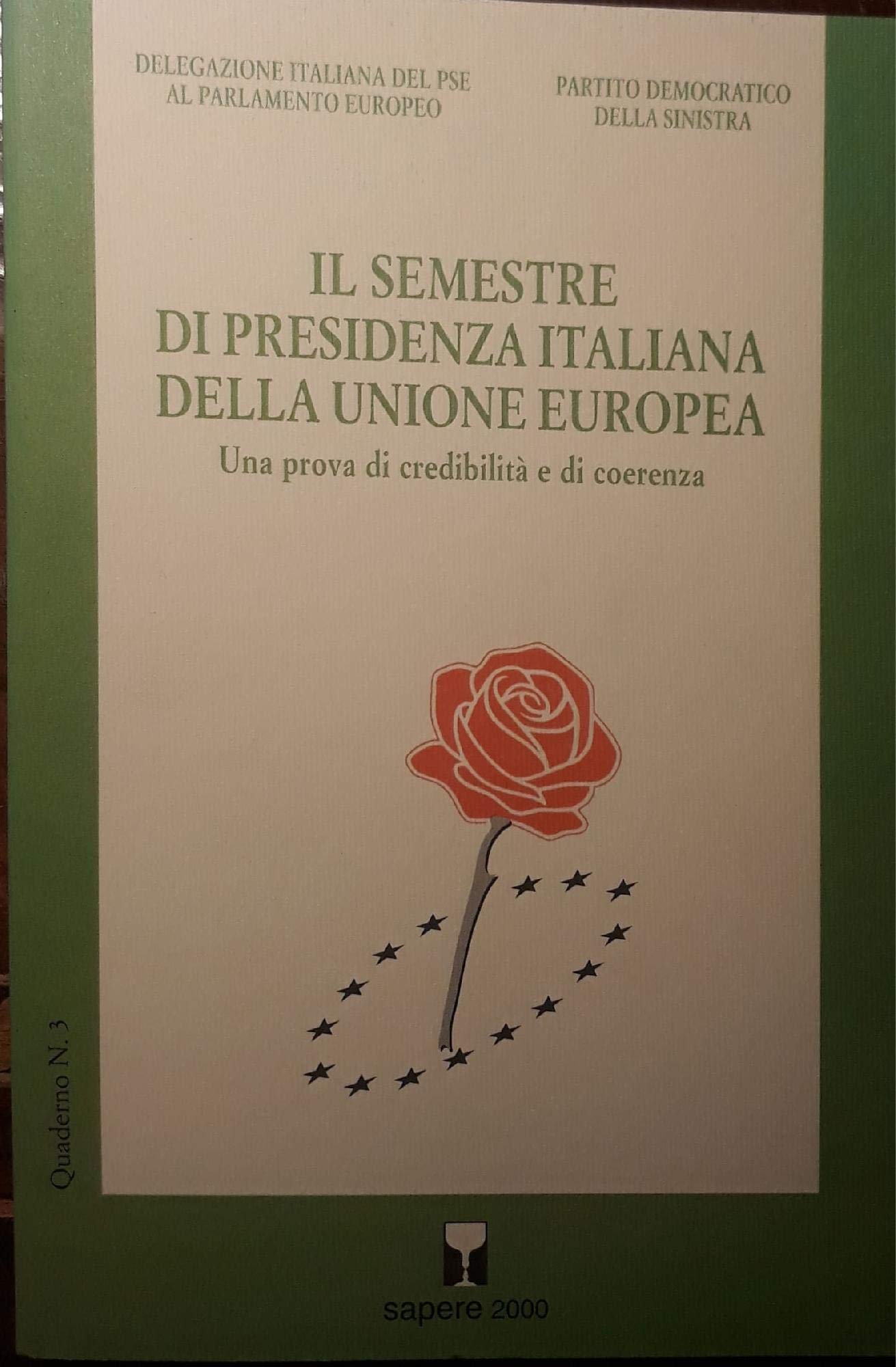 Il semestre di presidenza italiana dell'unione europea. Una prova di …