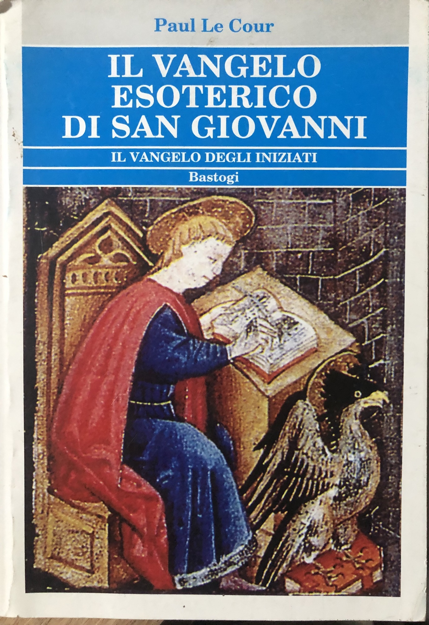 Il Vangelo esoterico di San Giovanni. Il vangelo degli iniziati