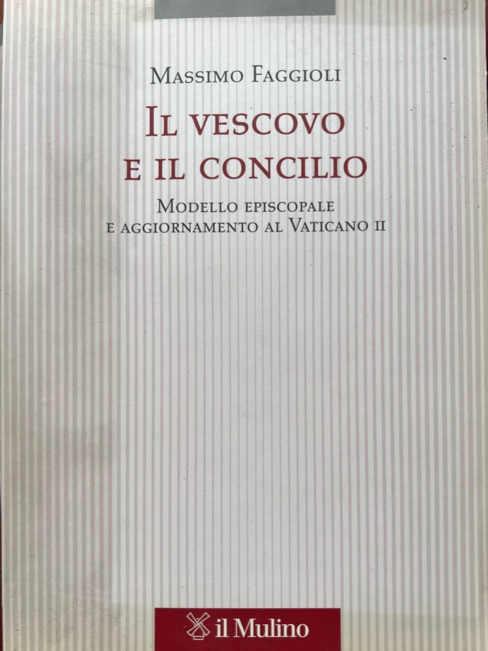 Il vescovo e il concilio. Modello episcopale e aggiornamento al …