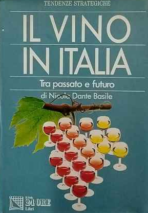 Il vino in Italia : tra passato e futuro