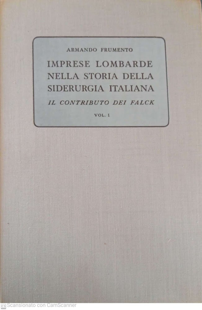 Imprese lombarde nella storia della siderurgia italiana Il contributo di …