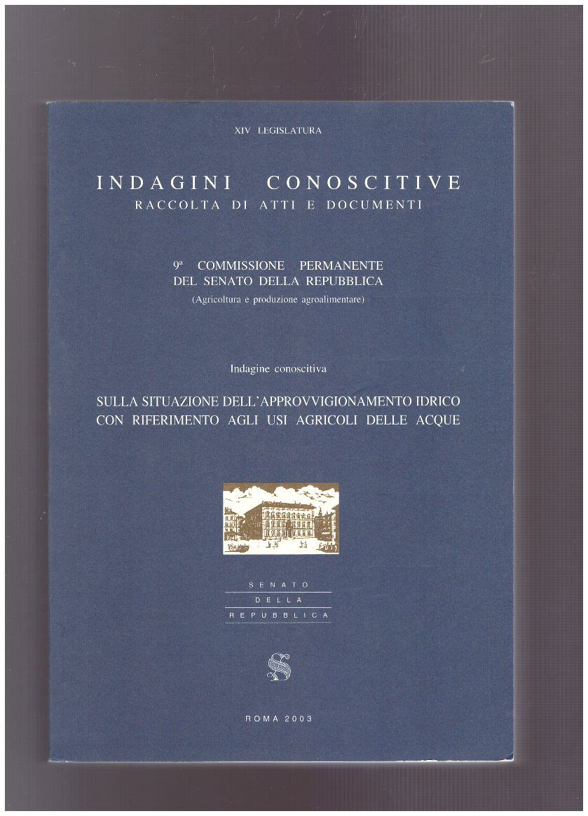 Indagine conoscitiva sulla situazione dell'approvvigionamento idrico con riferimento agli usi …