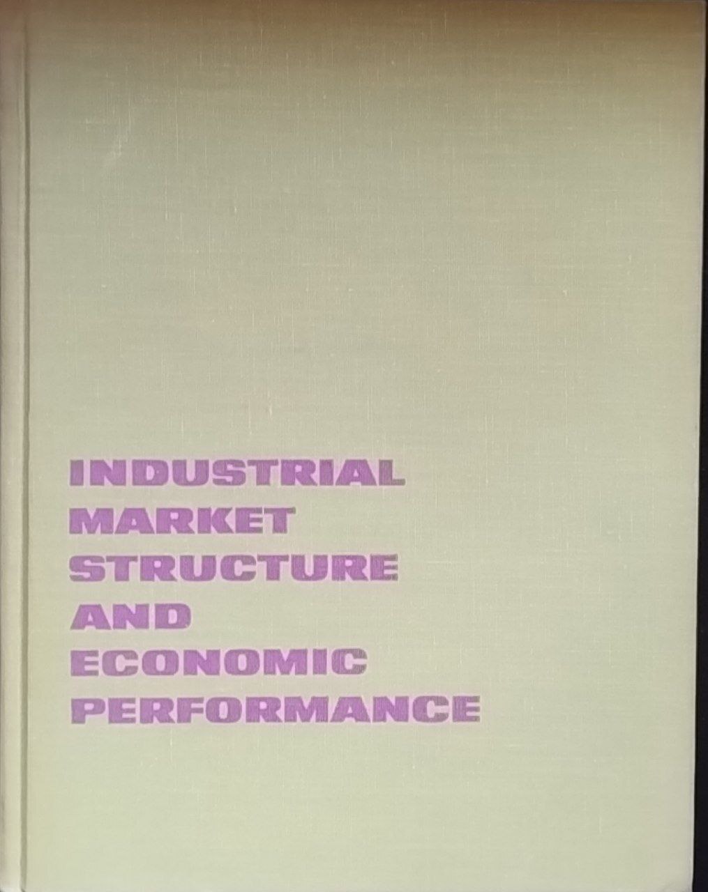 Industrial Market Structure and Economic Performance