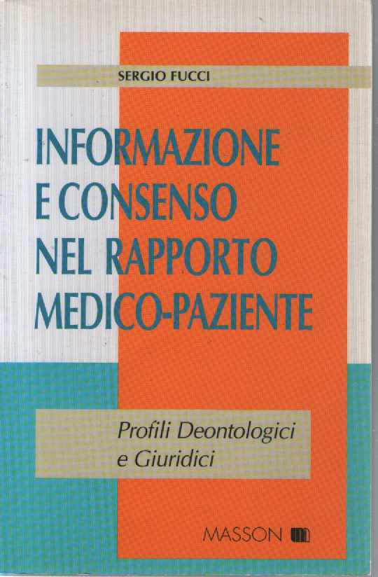 Informazione e consenso nel rapporto medico-paziente.