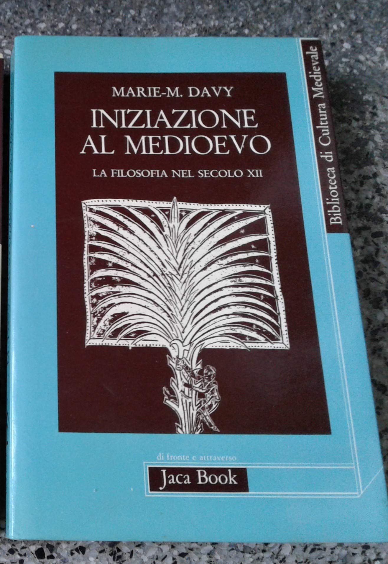 Iniziazione al Medioevo. La filosofia nel secolo XII